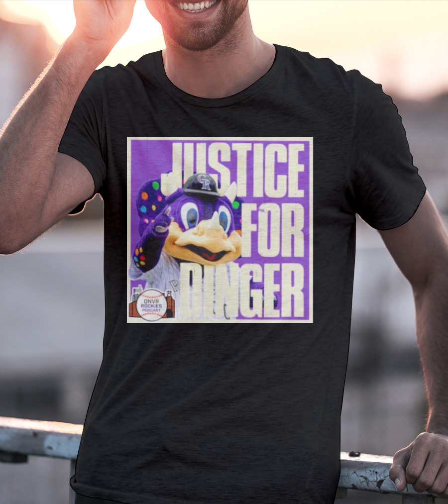 Colorado Rockies Justice For Dinger DNVR Rockies Podcast T-Shirt