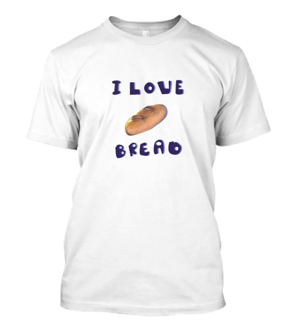 I Love Bread With Baguette T-Shirt