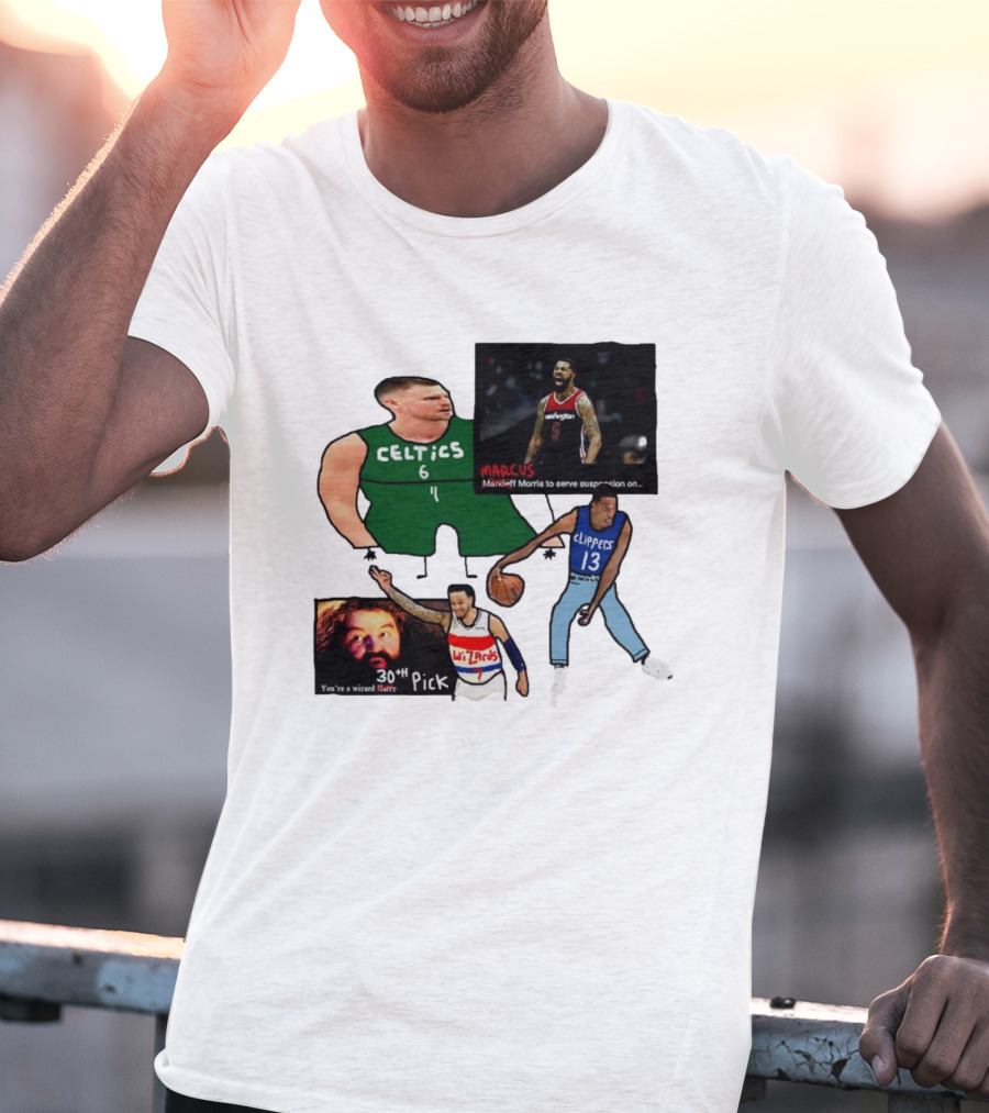 If Y’all Are Having Trouble Visualizing The Celtics Marcus Morris Wizards 30th Pick Clippers T-Shirt
