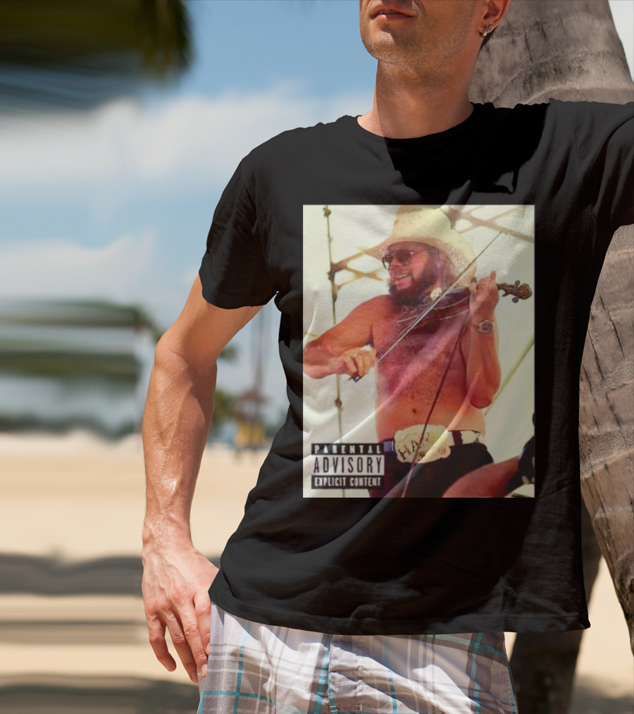 Parental Advisory Explicit Content Party Boy Hank Cowboy Violinist T-Shirt
