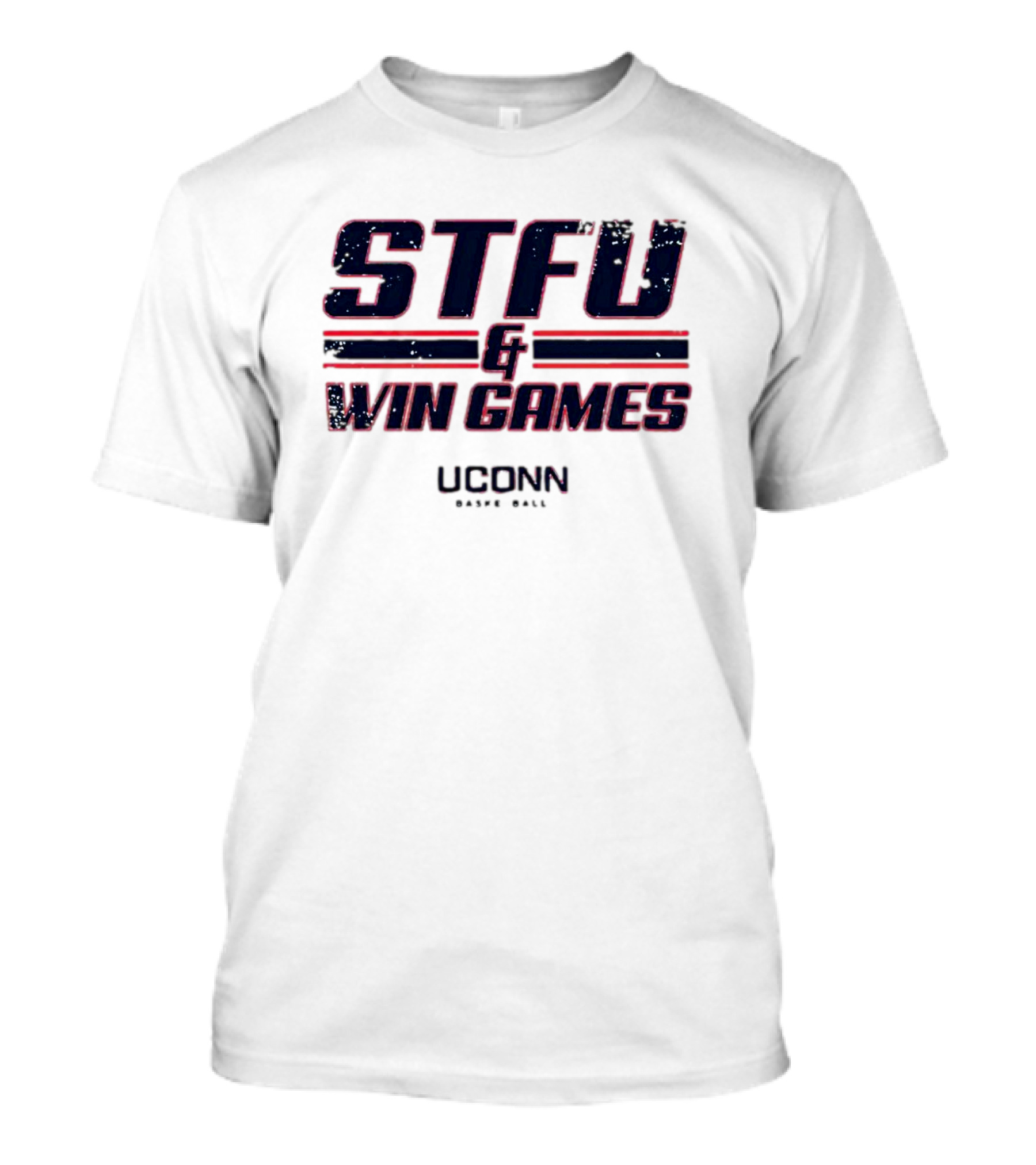 STFU And Win Games UConn Basketball T-Shirt