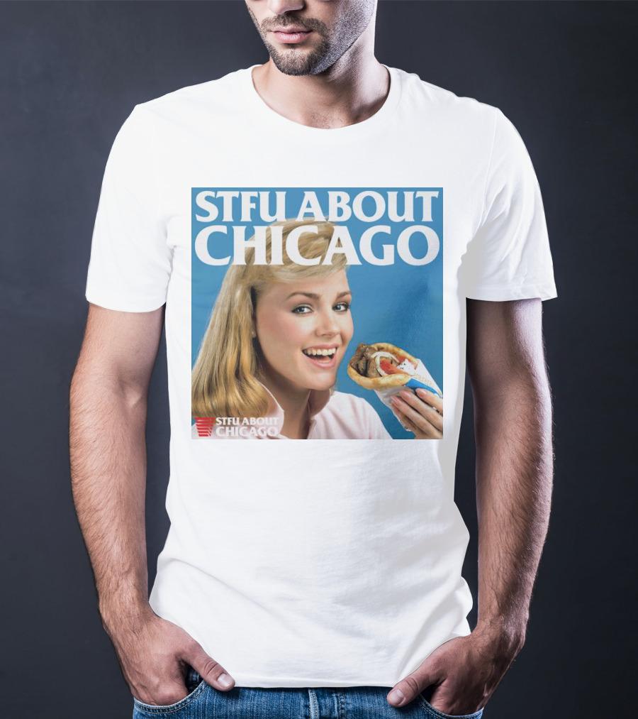 STFU About Chicago Eating Gyro Delight T-Shirt