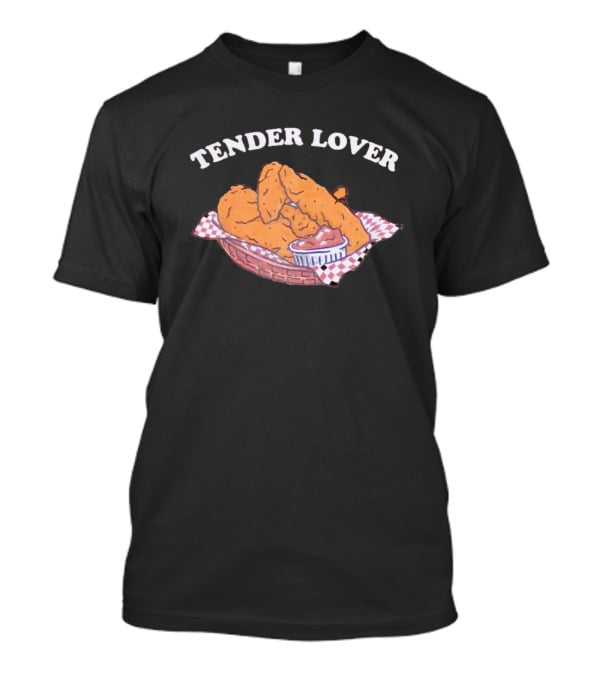 Tender Lover Chicken Wings Basket T-Shirt