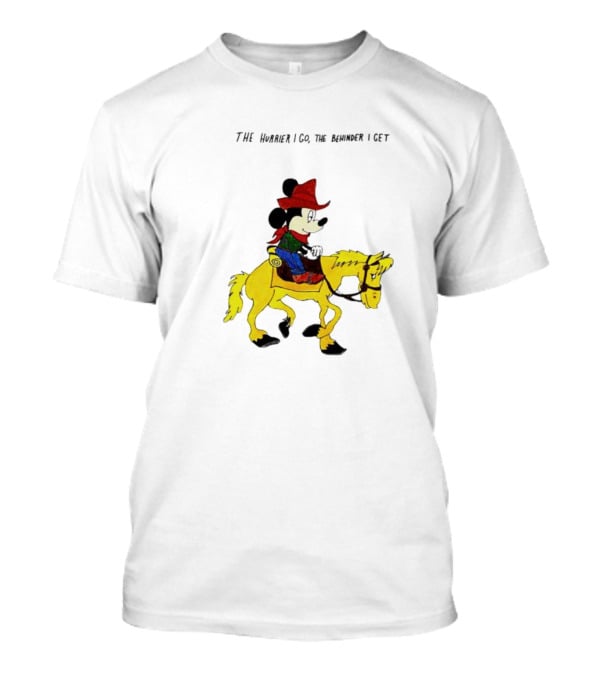The Hurrier I Go The Behinder I Get Cowboy Mickey Mouse On Yellow Horse T-Shirt