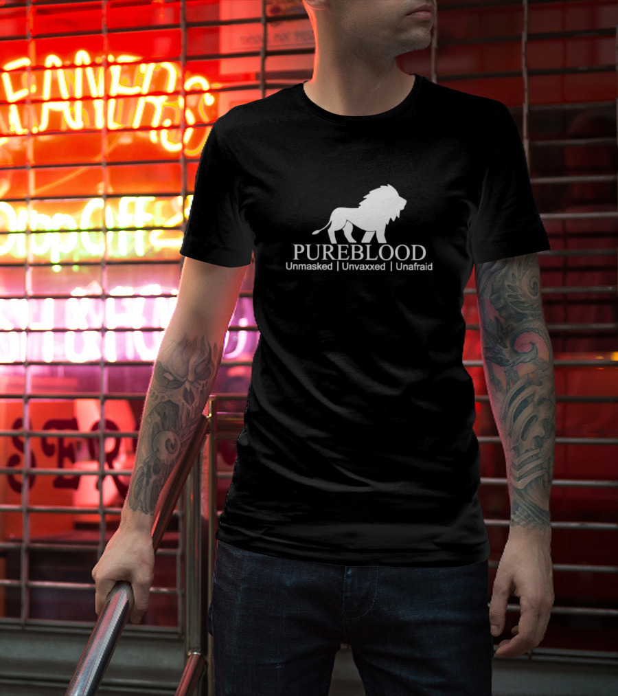 Pureblood Unmasked Unvaxxed Unafraid Lion T-Shirt