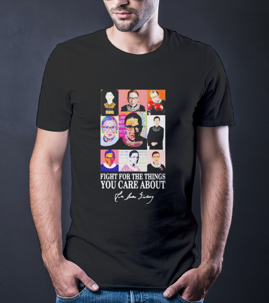 RBG Pop Art Collage Fight For The Things You Care About T-Shirt