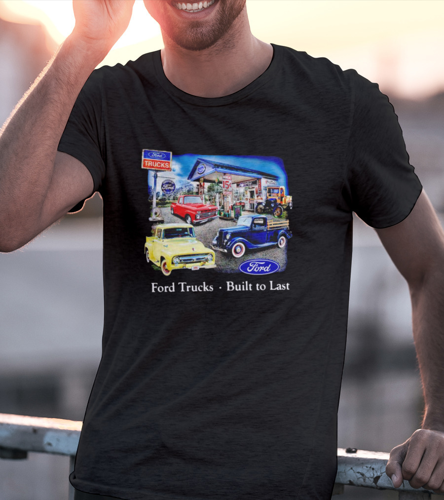 Ford Trucks Built To Last Vintage Gas Station Scene With Classic Models T-Shirt