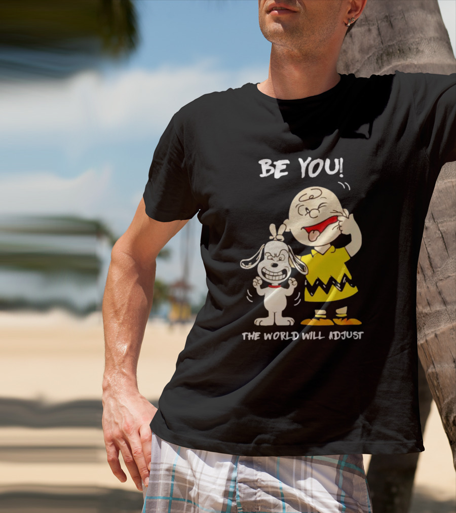 Snoopy And Charlie Brown Be You The World Will Adjust T-Shirt