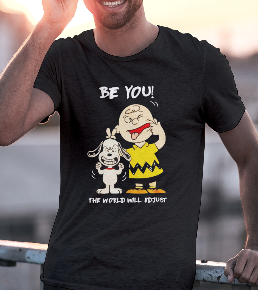 Snoopy And Charlie Brown Be You The World Will Adjust T-Shirt