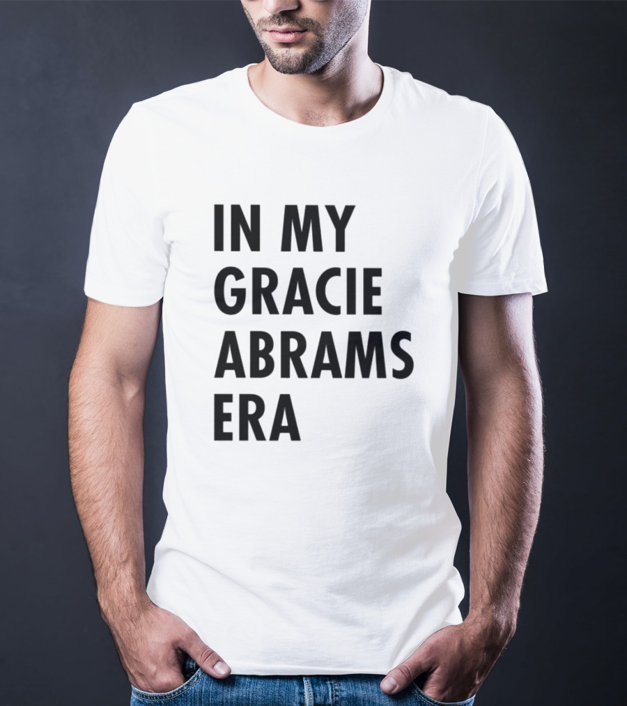 In My Gracie Abrams Era T-Shirt