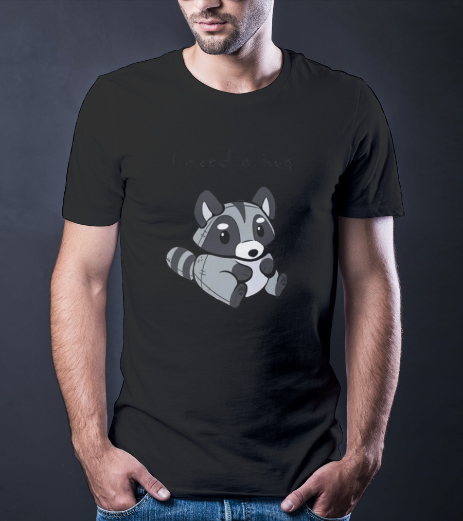 I Need A Hug Cute Raccoon T-Shirt