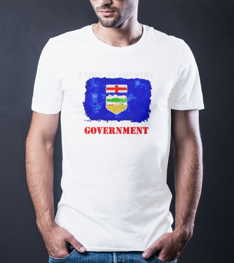 I Love My Country Not My Government Alberta Flag Emblem T-Shirt