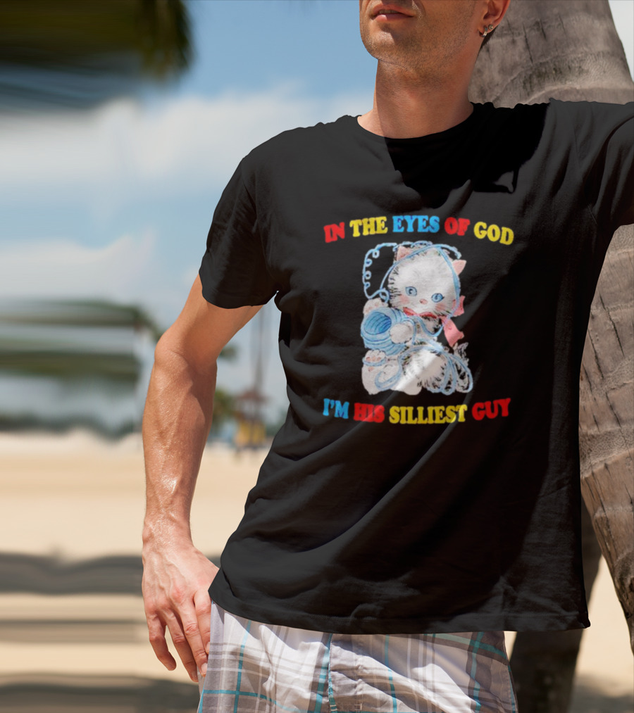 IN THE EYES OF GOD I'M HIS SILLIEST GUY Cat With Yarn Playful T-Shirt