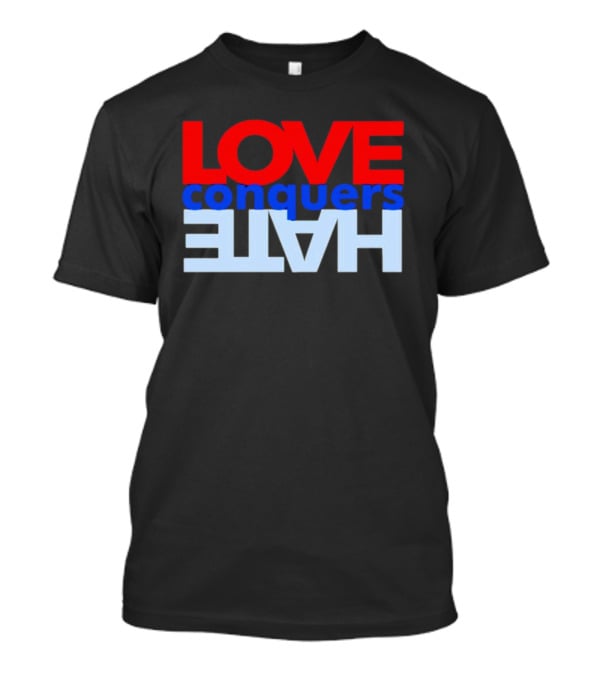 LOVE Conquers HATE Text Reversal T-Shirt