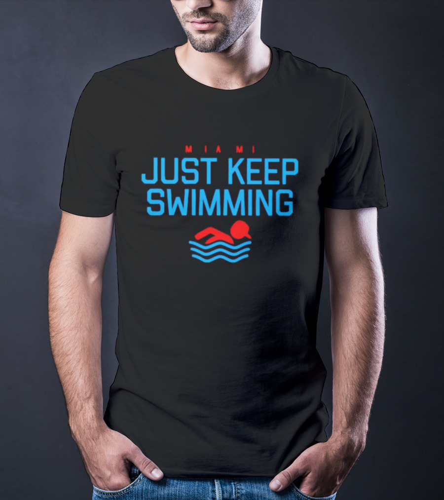 Miami Just Keep Swimming Red And Blue Text With Swimmer T-Shirt