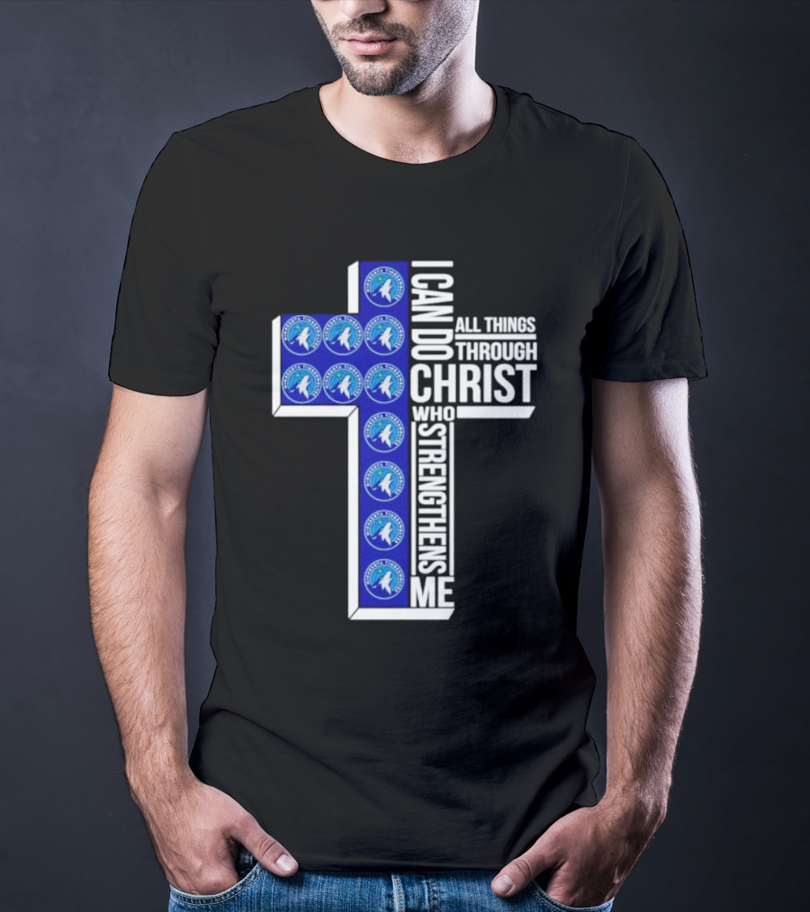 Minnesota Timberwolves Cross I Can Do All Things Through Christ Who Strengthens Me T-Shirt