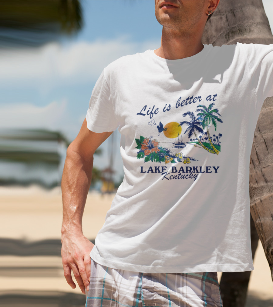 Life Is Better At Lake Barkley Kentucky With Tropical Sunset And Flowers T-Shirt