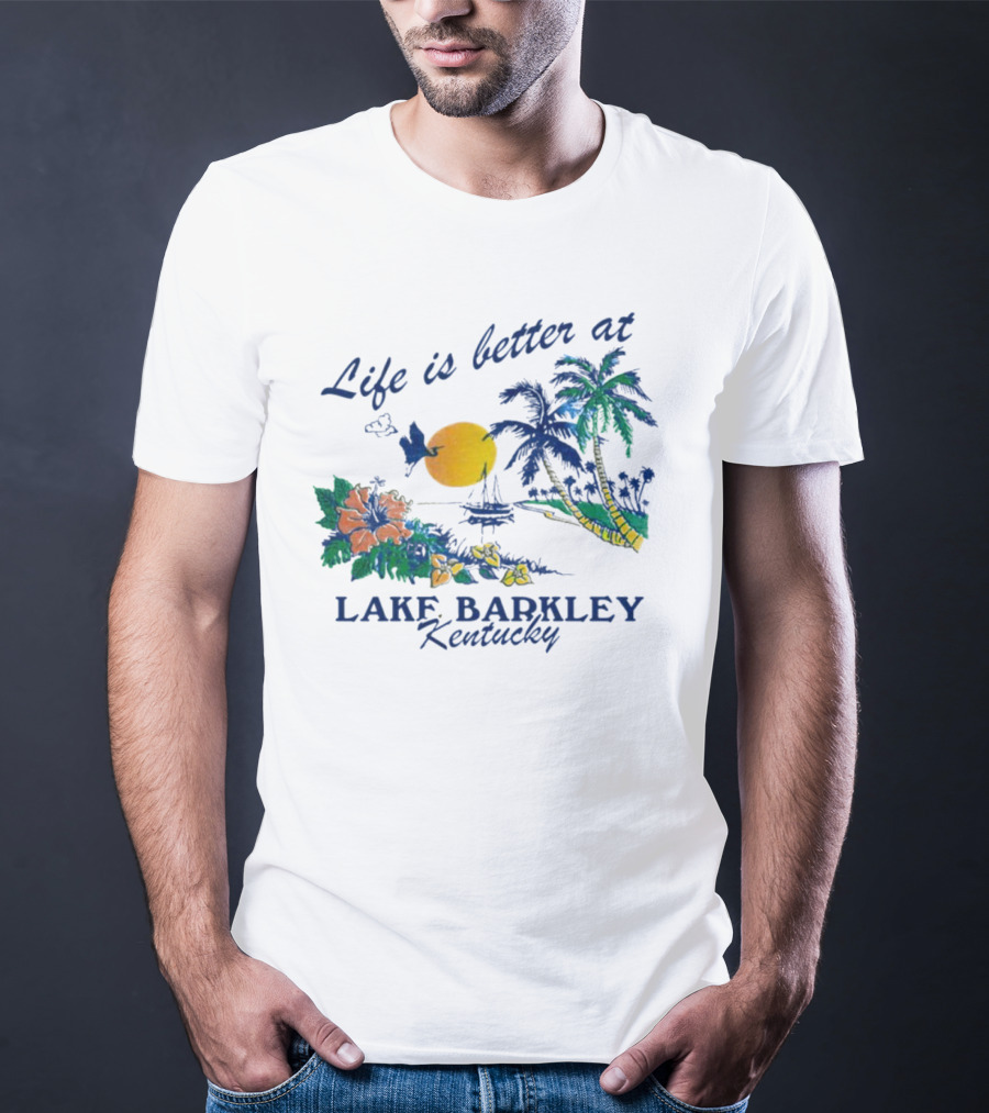 Life Is Better At Lake Barkley Kentucky With Tropical Sunset And Flowers T-Shirt