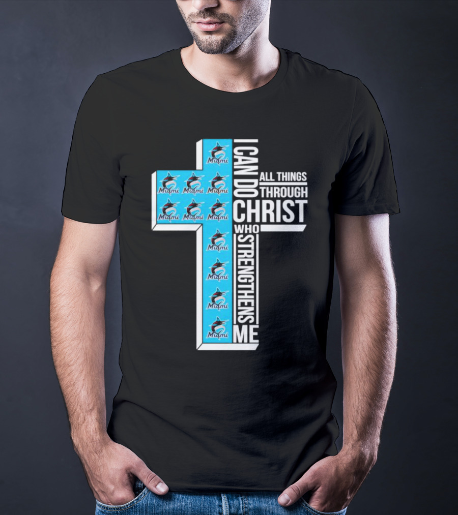 Miami Marlins I Can Do All Things Through Christ Logo Cross T-Shirt