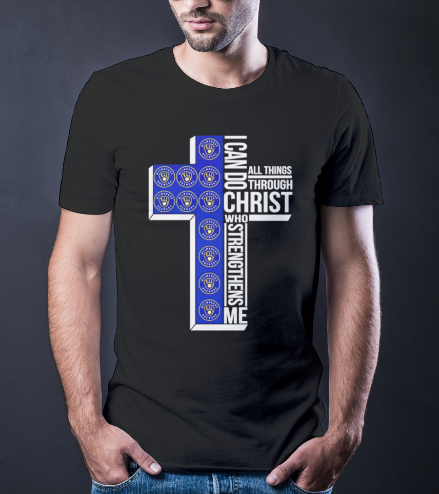 Milwaukee Brewers I Can Do All Things Through Christ Who Strengthens Me Cross T-Shirt