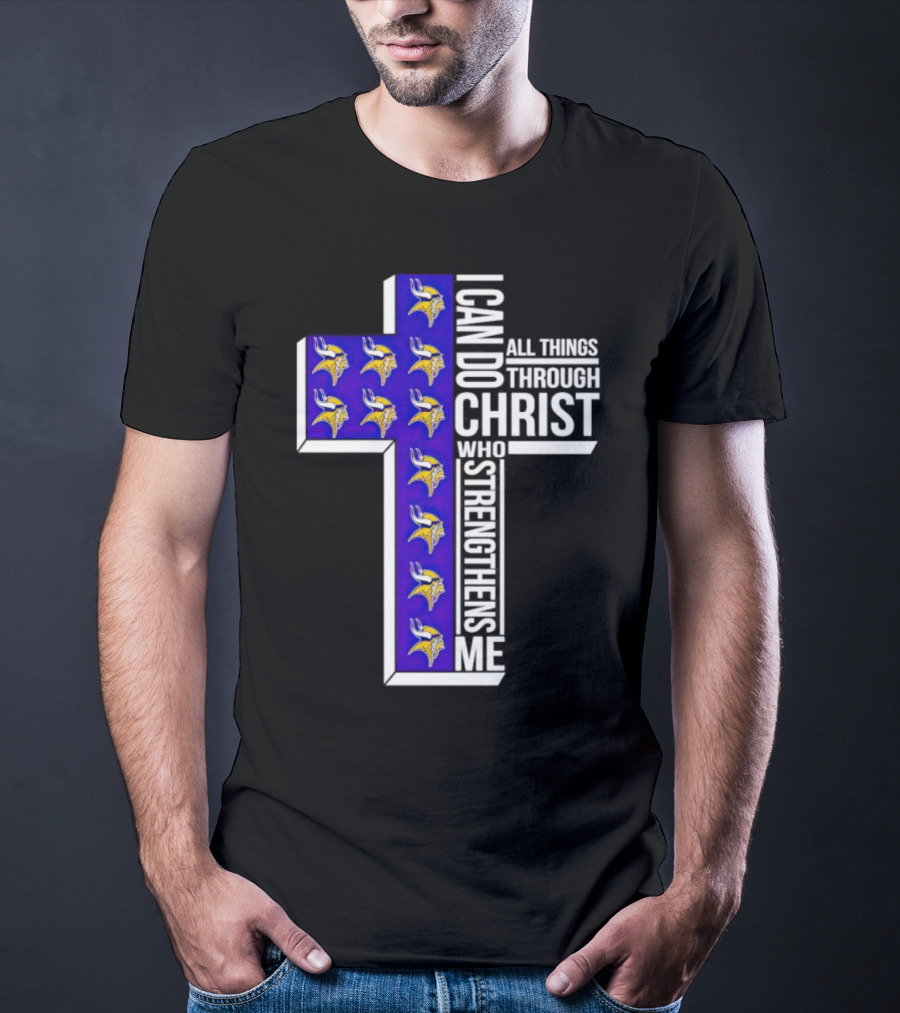 Minnesota Vikings I Can Do All Things Through Christ Who Strengthens Me Cross T-Shirt