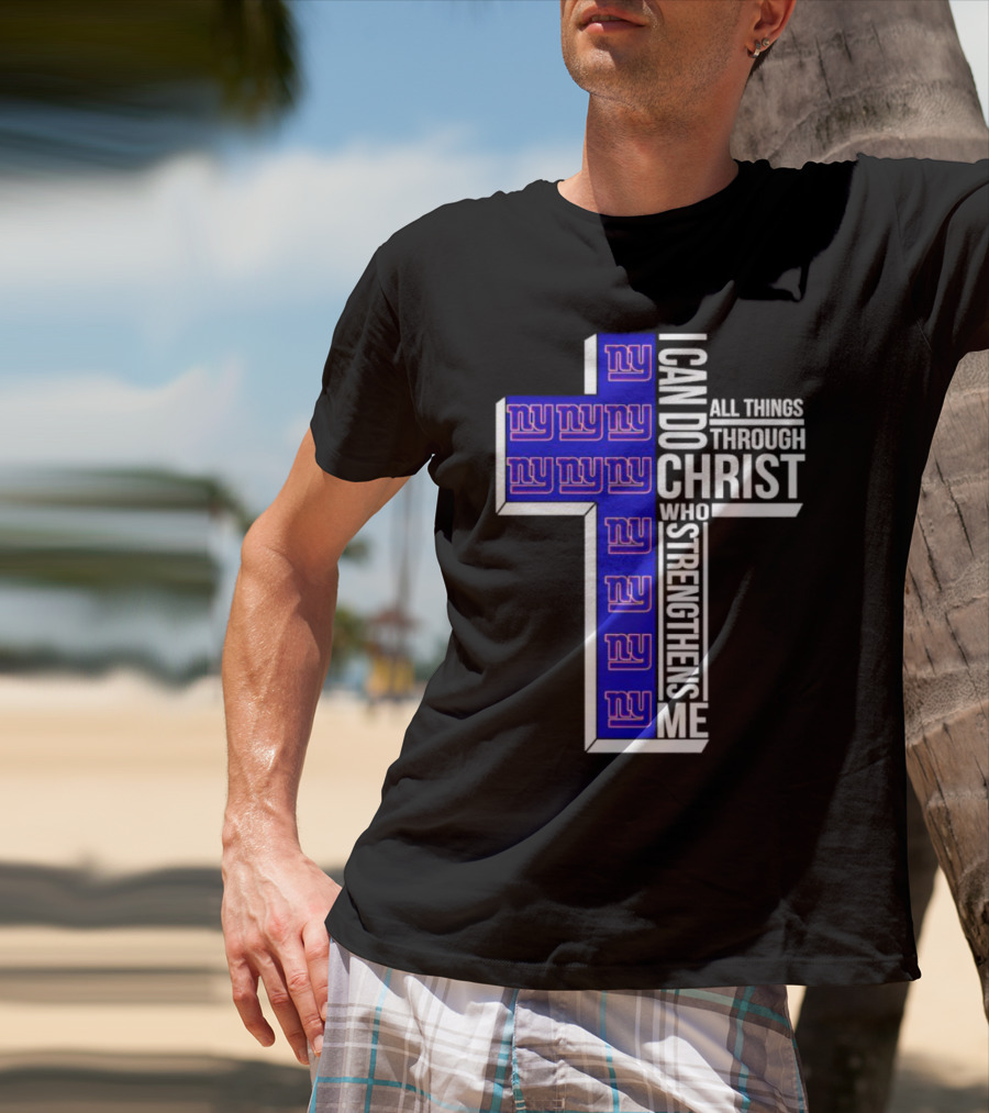 New York Giants I Can Do All Things Through Christ Who Strengthens Me Cross T-Shirt