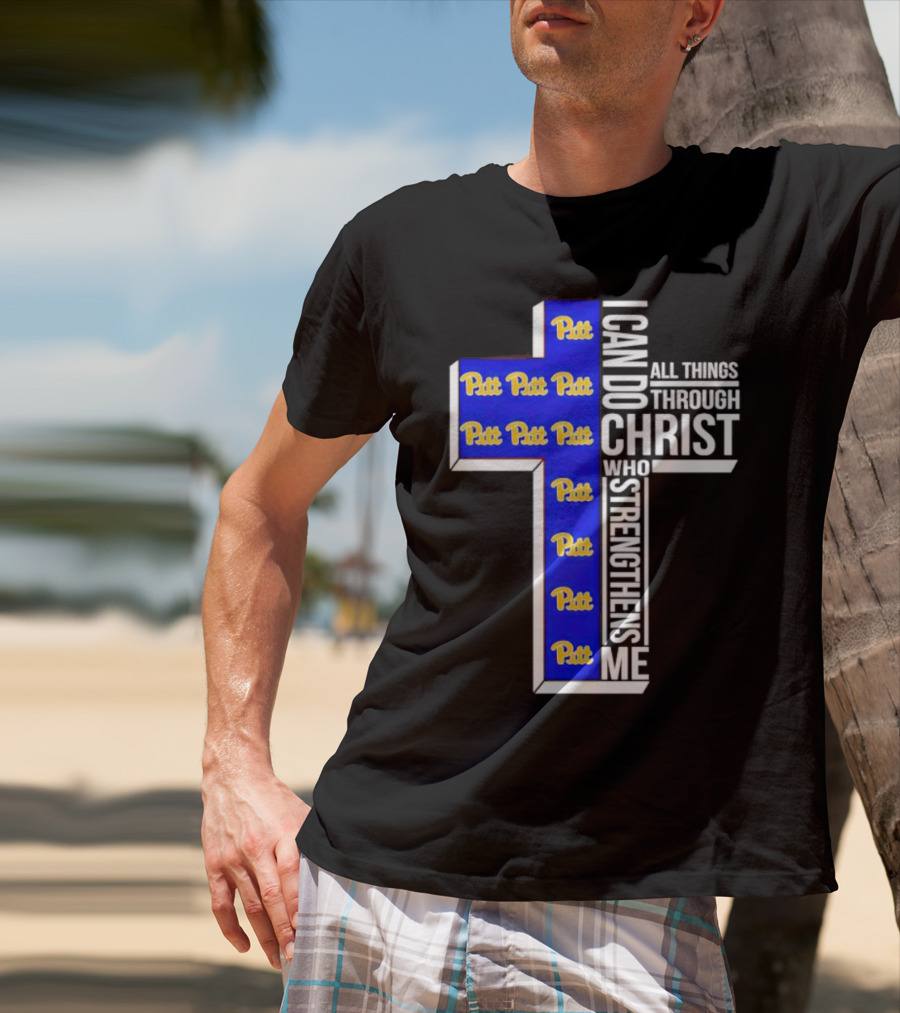 Pitt Panthers I Can Do All Things Through Christ Who Strengthens Me Cross T-Shirt