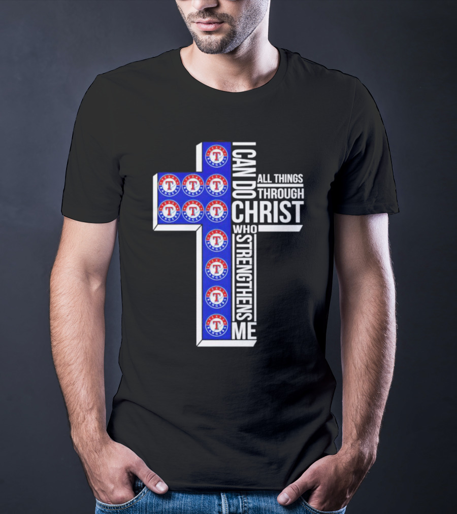 Texas Rangers I Can Do All Things Through Christ Who Strengthens Me Cross T-Shirt