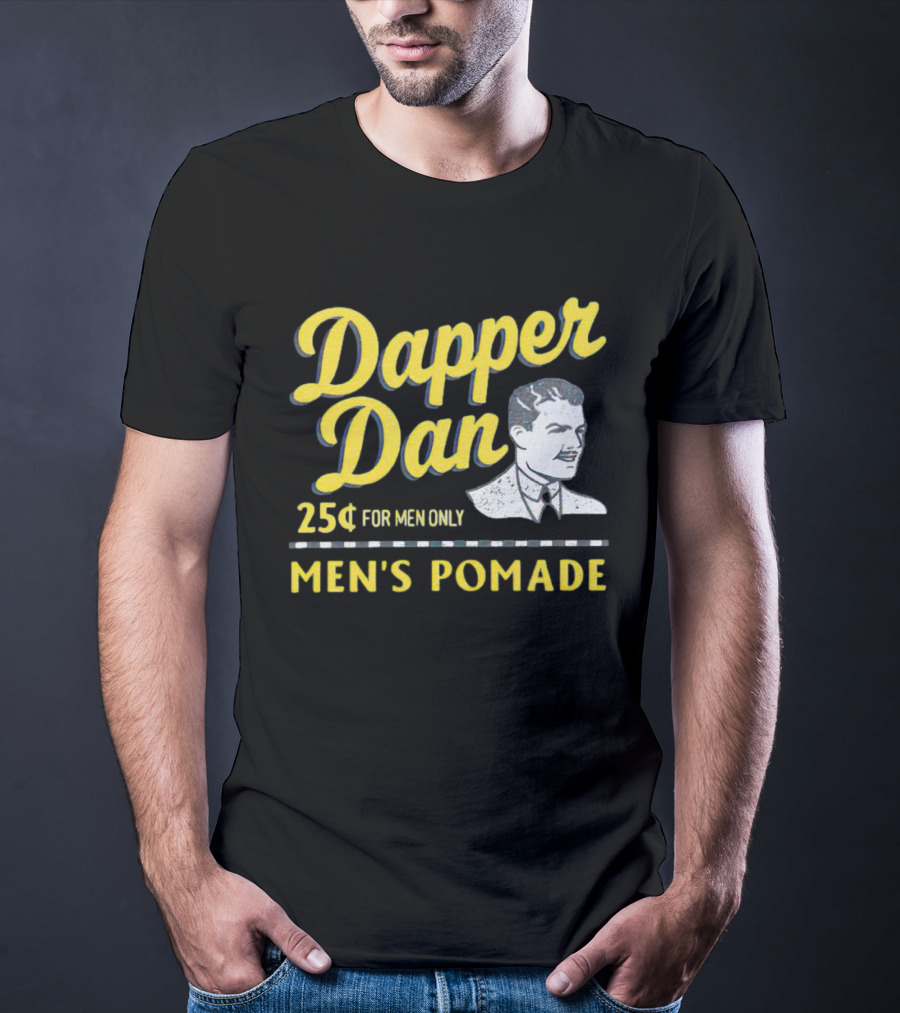 Dapper Dan 25¢ For Men Only Men's Pomade T-Shirt