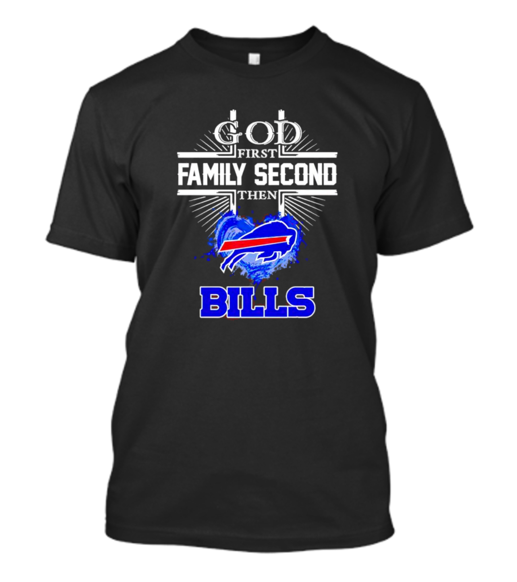 God First Family Second Then Buffalo Bills Fan Priorities T-Shirt
