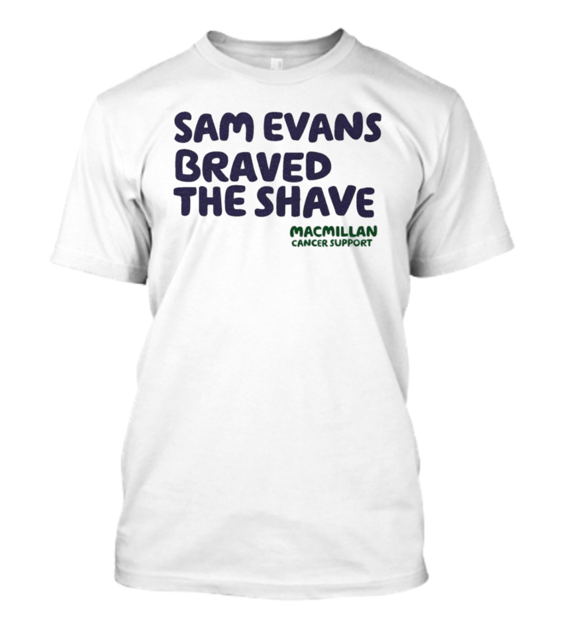 Sam Evans Braved The Shave Macmillan Cancer Support T-Shirt