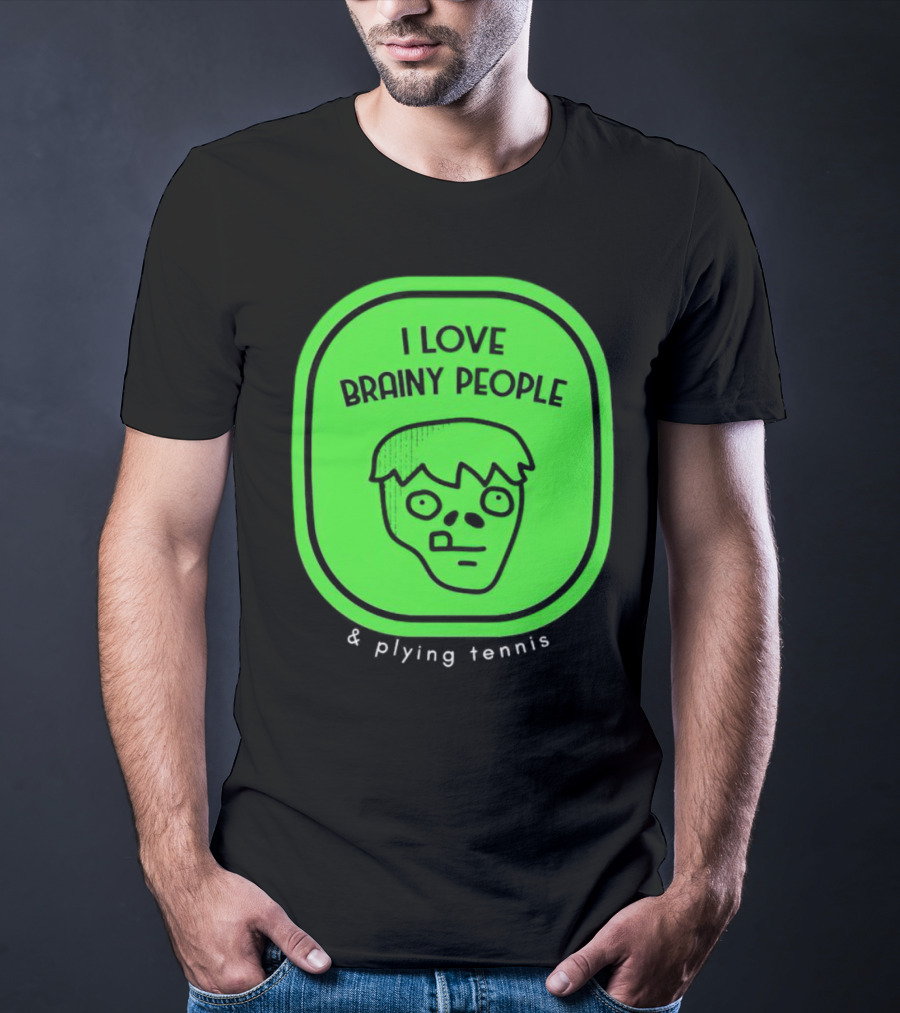 I Love Brainy People And Playing Tennis With Zombie Face T-Shirt