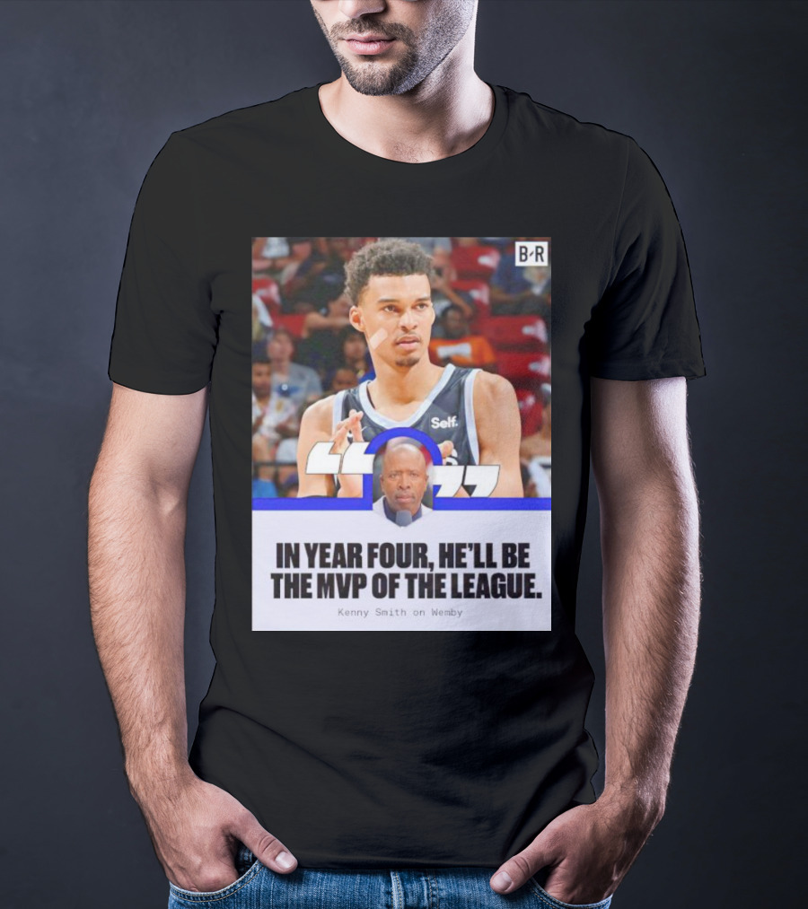 Kenny Smith On Wemby In Year Four He’ll Be The MVP Of The League T-Shirt