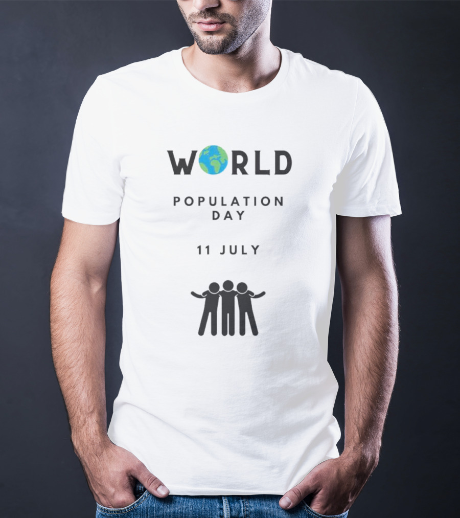 World Population Day 11 July Earth And Unity T-Shirt