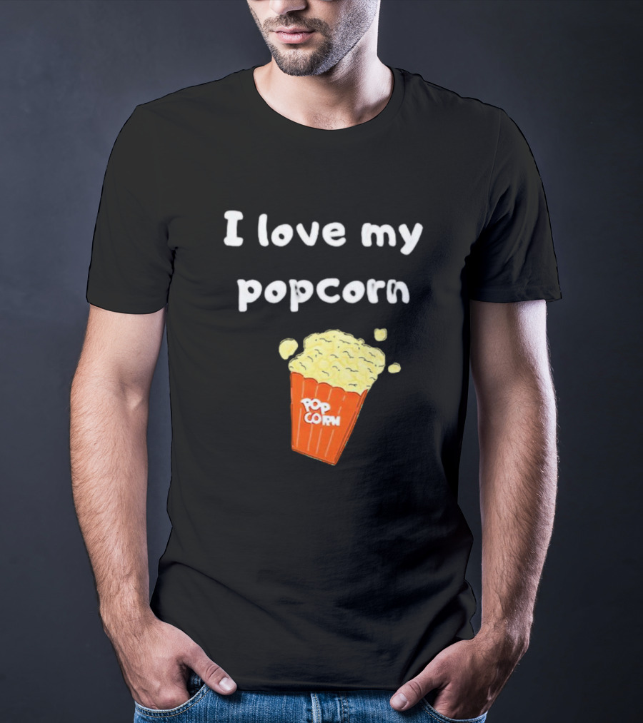 I Love My Popcorn Bucket Snack T-Shirt