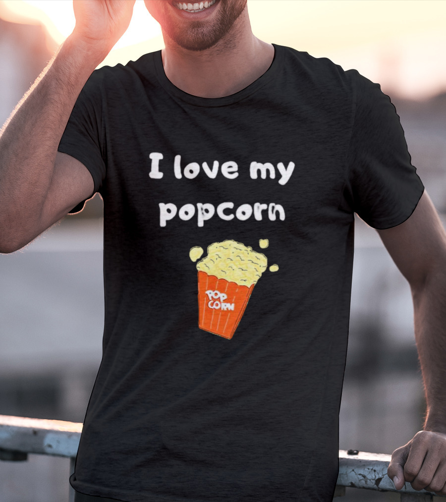I Love My Popcorn Bucket Snack T-Shirt
