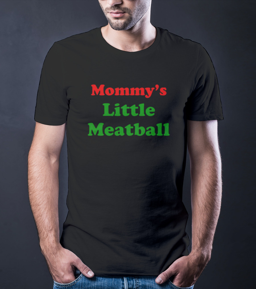 Mommy's Little Meatball Text Red And Green T-Shirt
