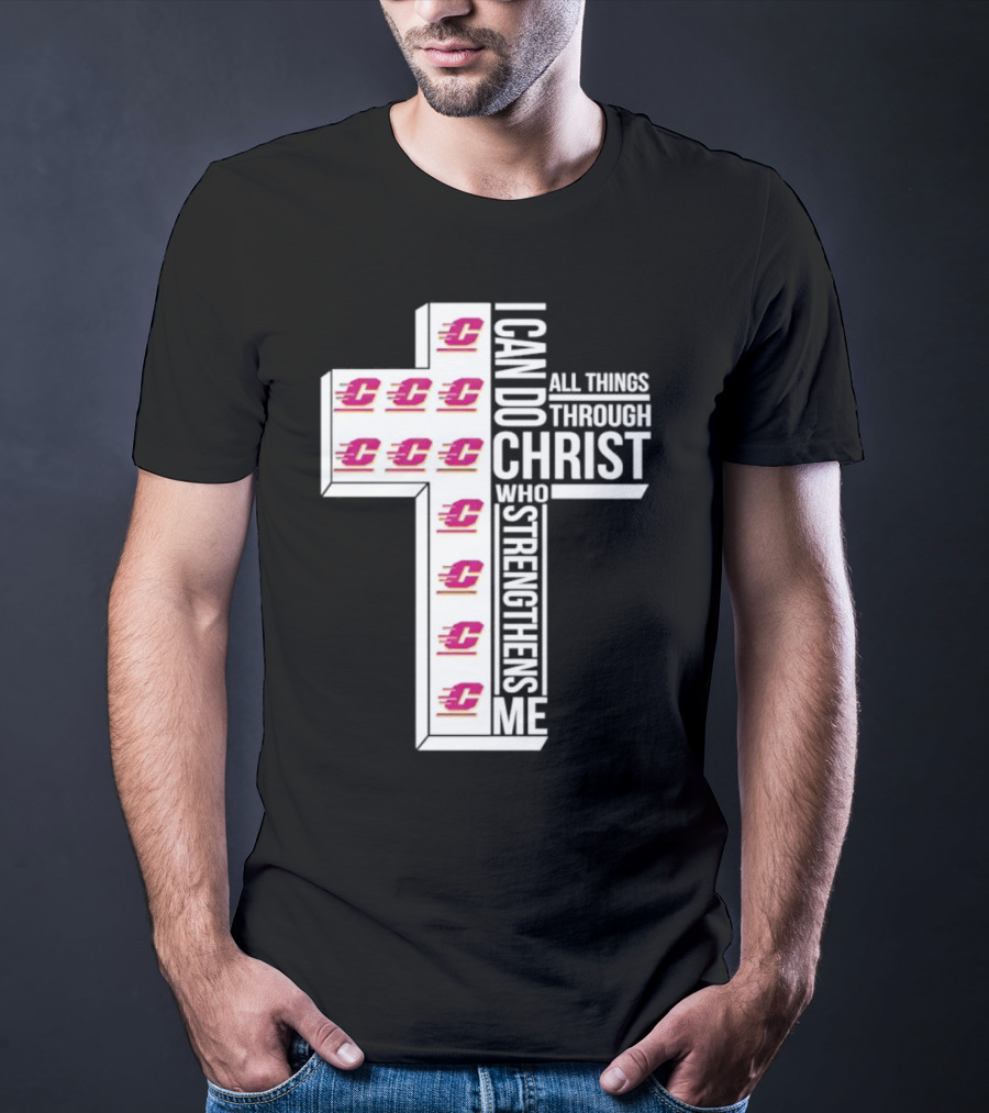 Central Michigan Chippewas I Can Do All Things Through Christ Who Strengthens Me Cross T-Shirt