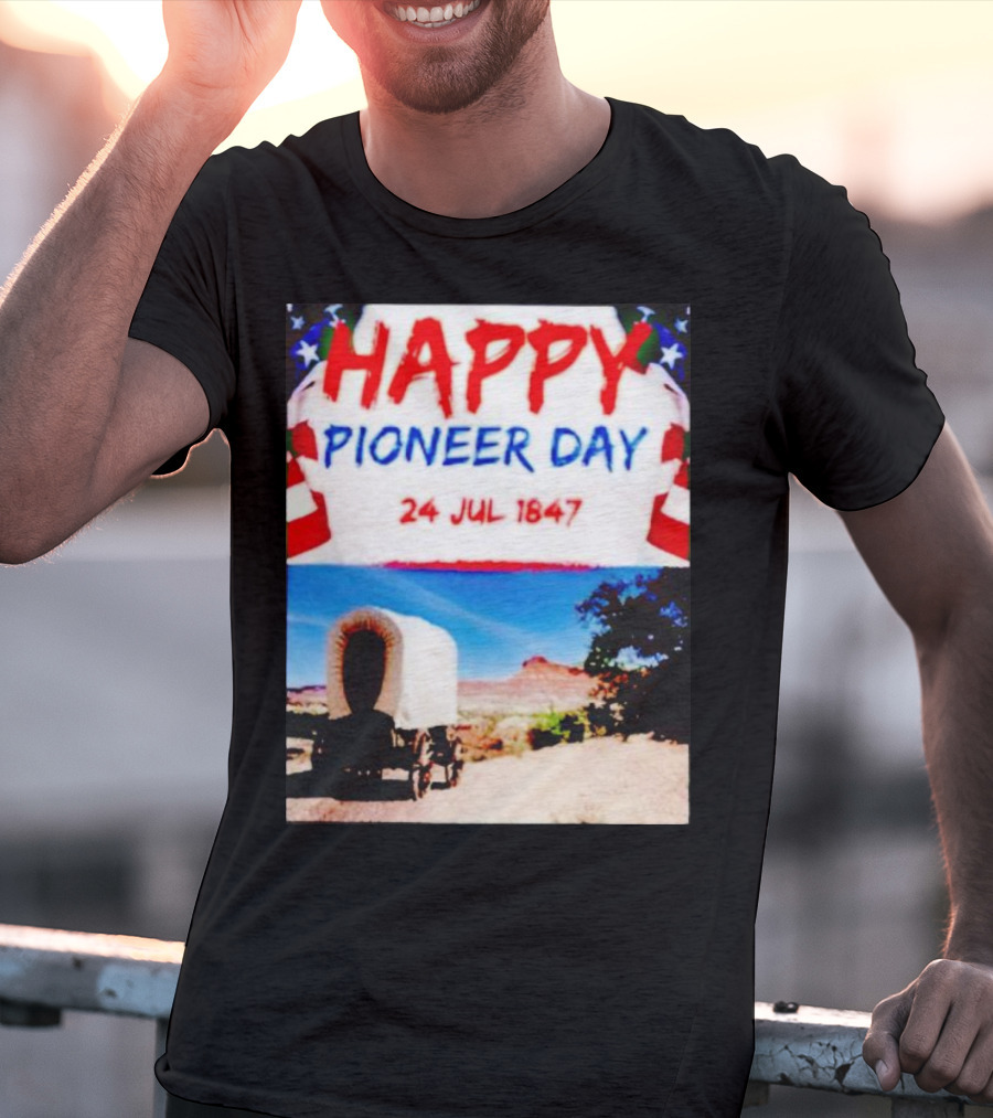 Happy Pioneer Day 24 Jul 1847 Covered Wagon Desert Scene T-Shirt