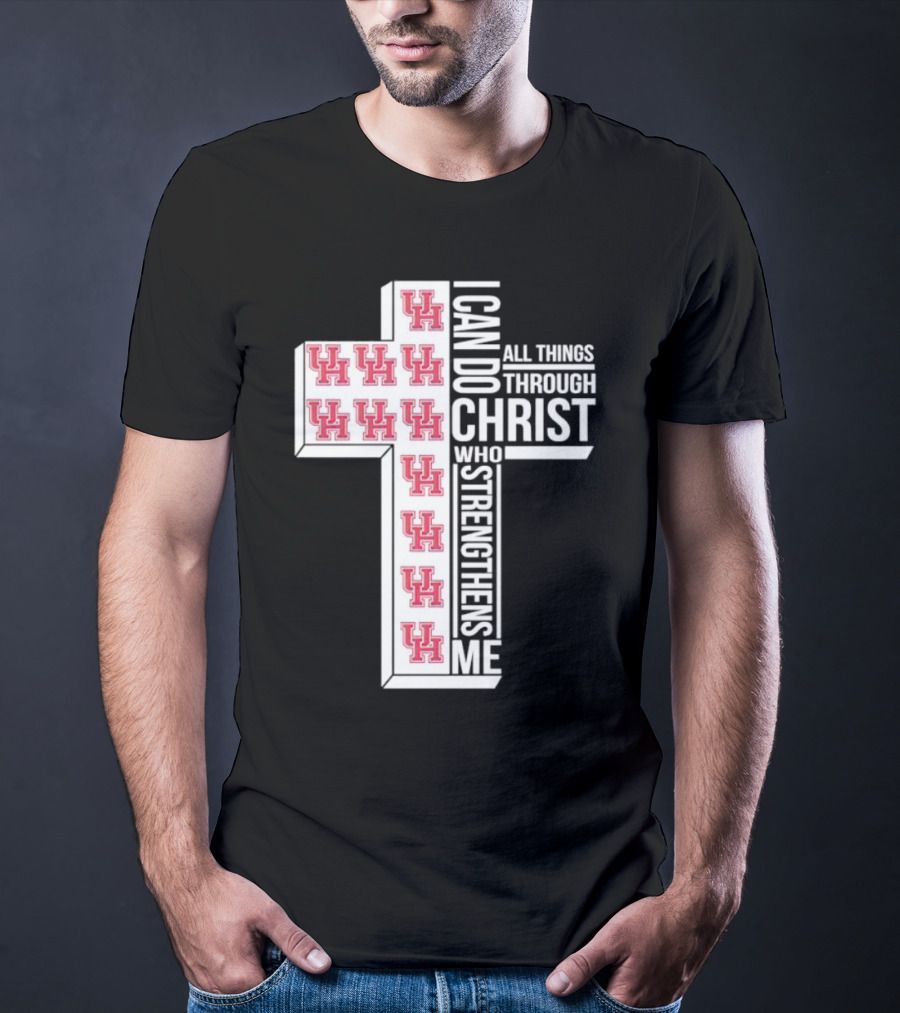 Houston Cougars UH I Can Do All Things Through Christ Who Strengthens Me T-Shirt