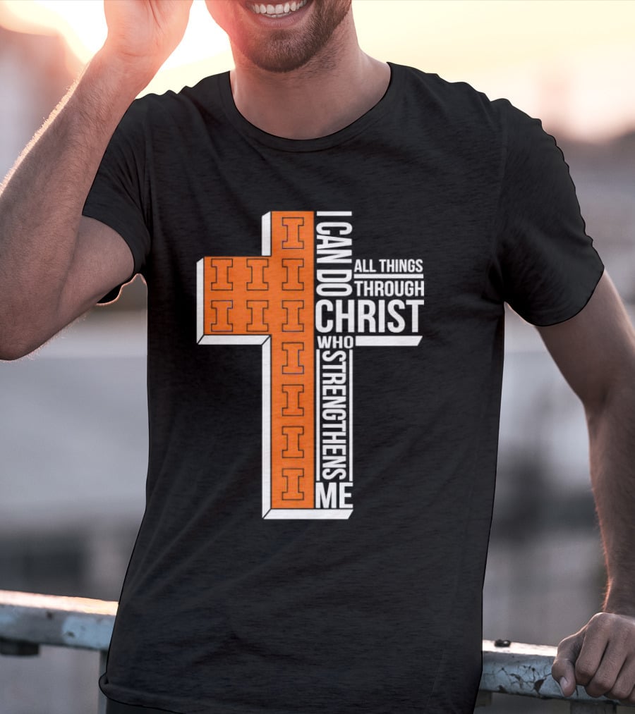 Illinois Fighting Illini I Can Do All Things Through Christ Who Strengthens Me Christian Inspirational Cross T-Shirt