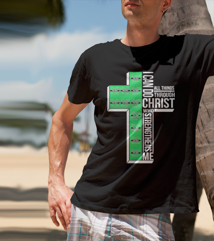 Marshall Thundering Herd I Can Do All Things Through Christ Who Strengthens Me Cross T-Shirt