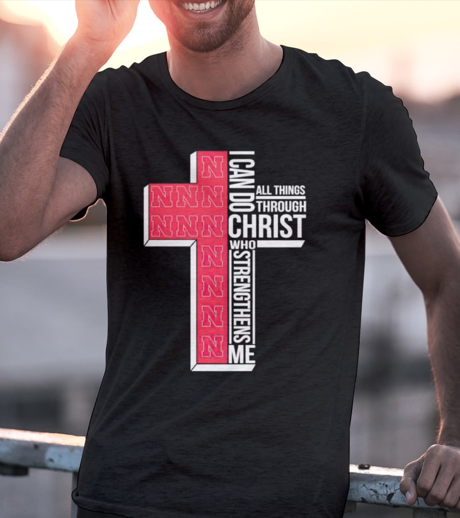 Nebraska Cornhuskers NNN I Can Do All Things Through Christ Who Strengthens Me T-Shirt