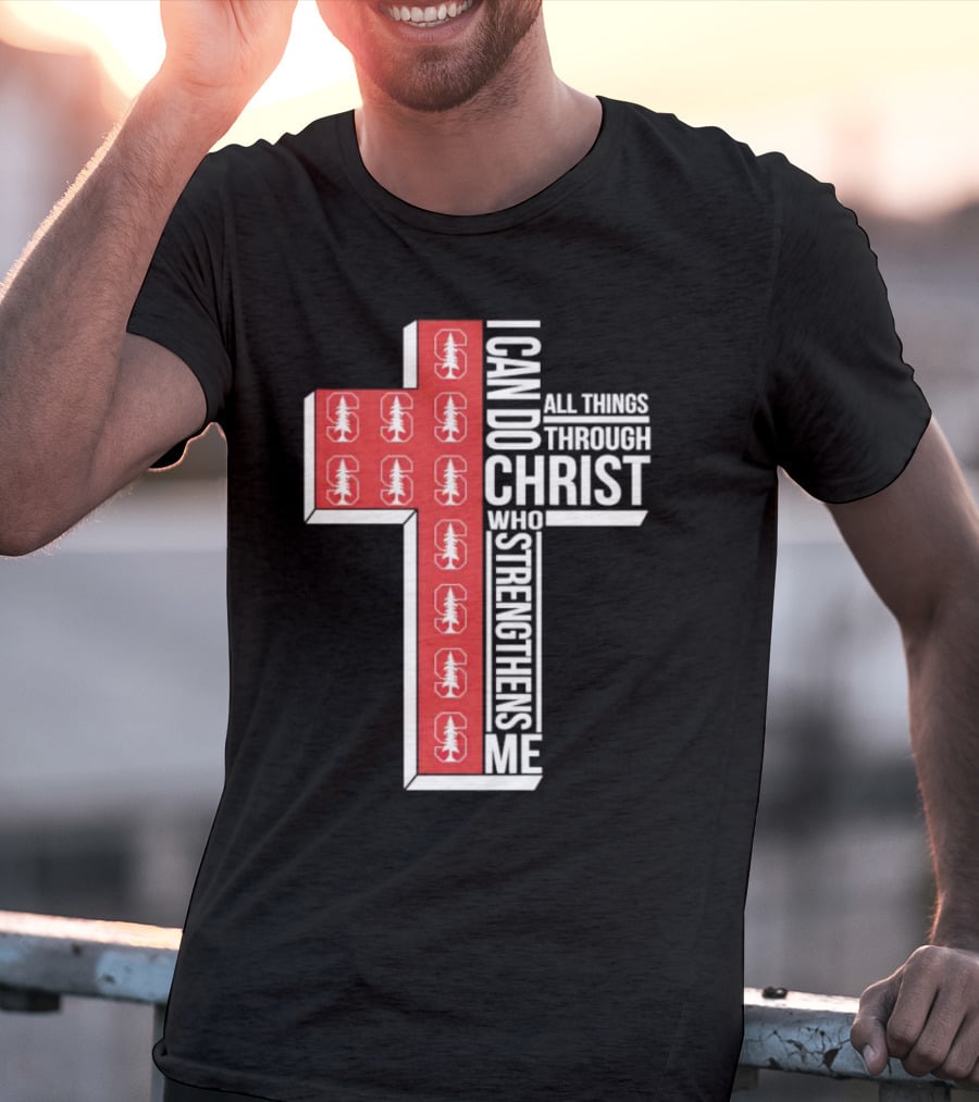 Stanford Cardinal Cross I Can Do All Things Through Christ Who Strengthens Me T-Shirt