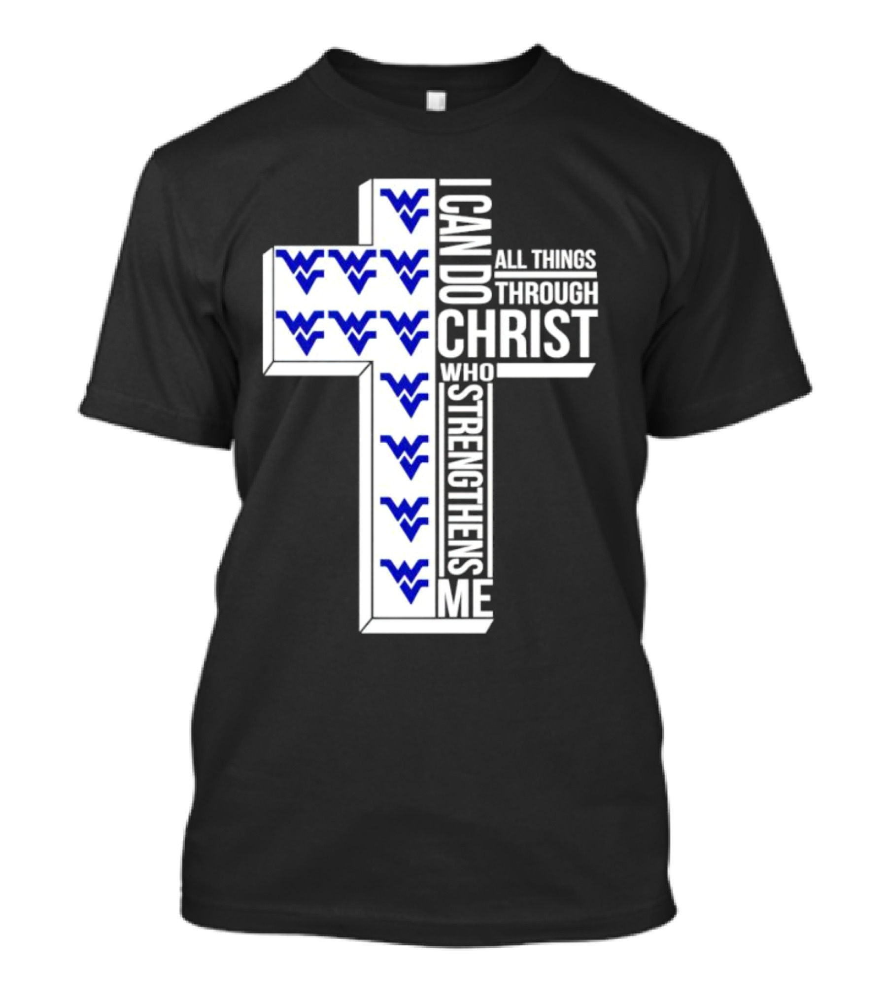 West Virginia Mountaineers I Can Do All Things Through Christ Who Strengthens Me Cross T-Shirt