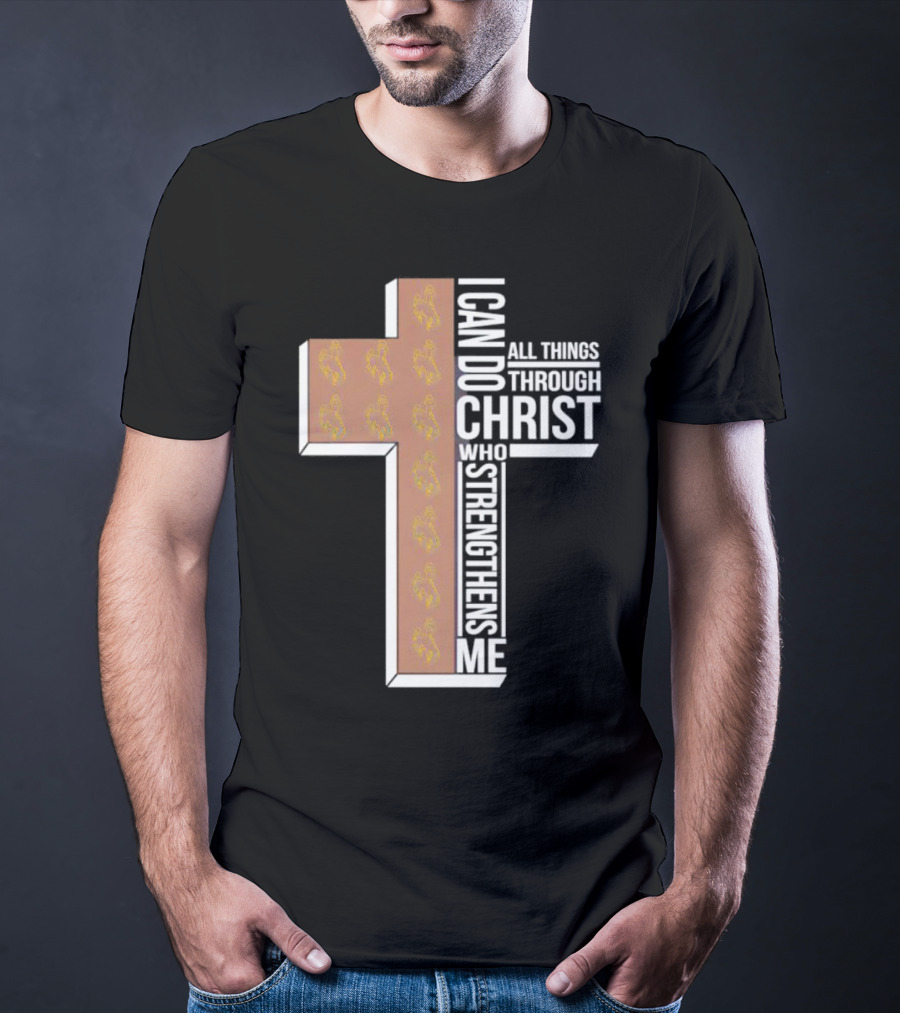 Wyoming Cowboys I Can Do All Things Through Christ Who Strengthens Me Cross T-Shirt