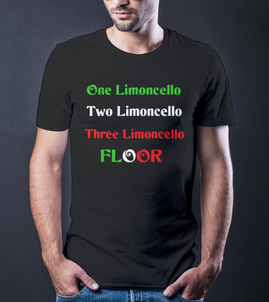 One Limoncello Two Limoncello Three Limoncello Floor Italian Colors T-Shirt