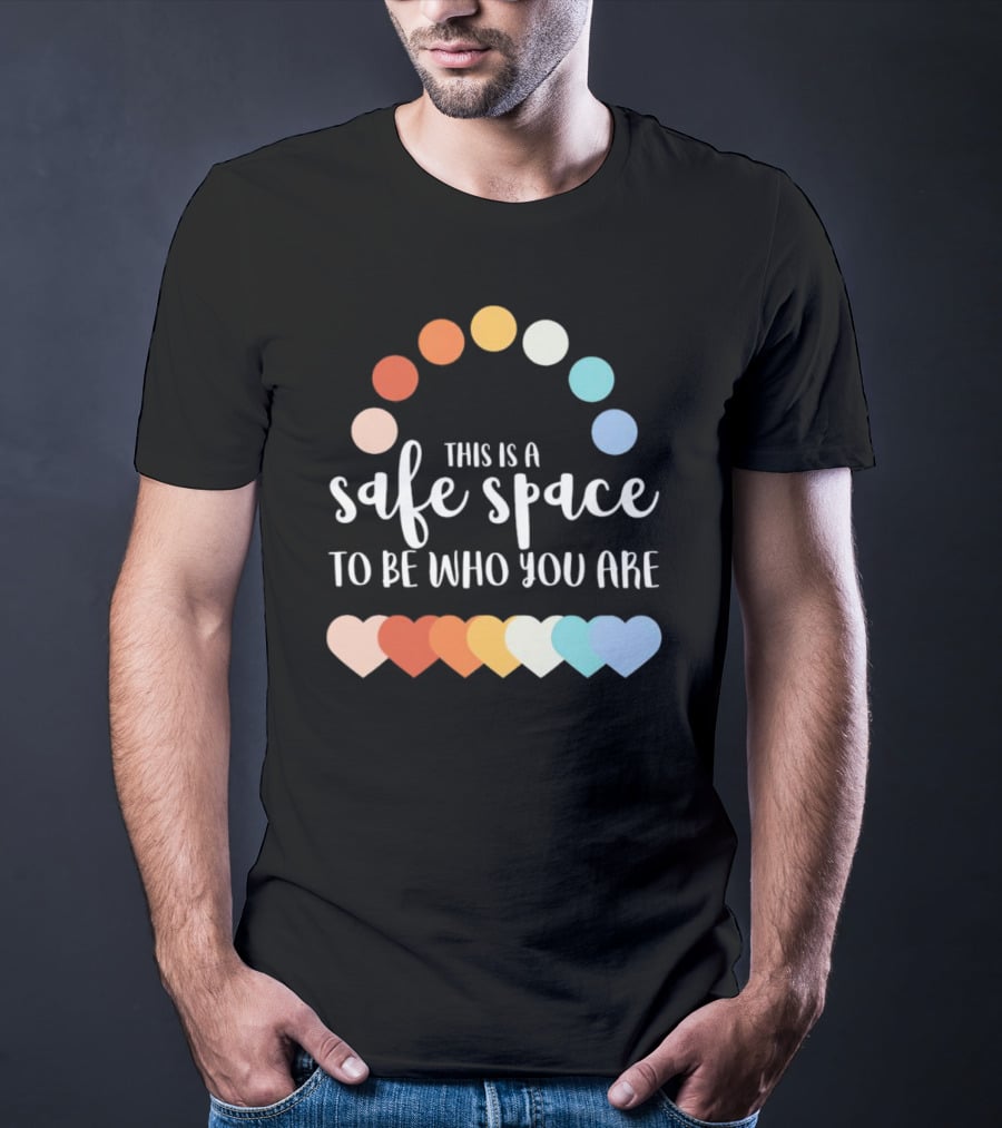 This Is A Safe Space To Be Who You Are With Rainbow Hearts And Dots T-Shirt