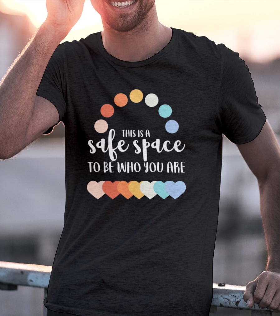This Is A Safe Space To Be Who You Are With Rainbow Hearts And Dots T-Shirt