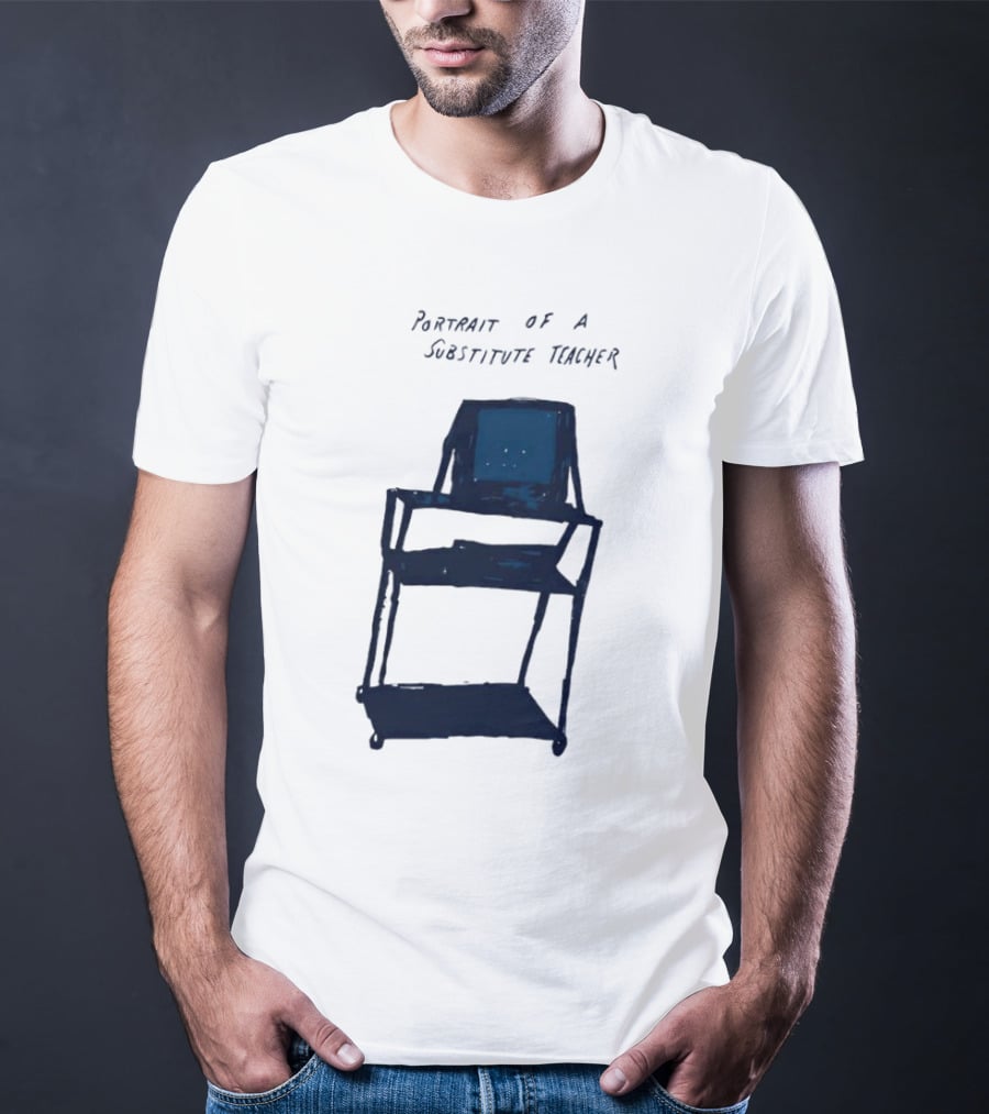 PORTRAIT OF A SUBSTITUTE TEACHER CART WITH TV T-Shirt